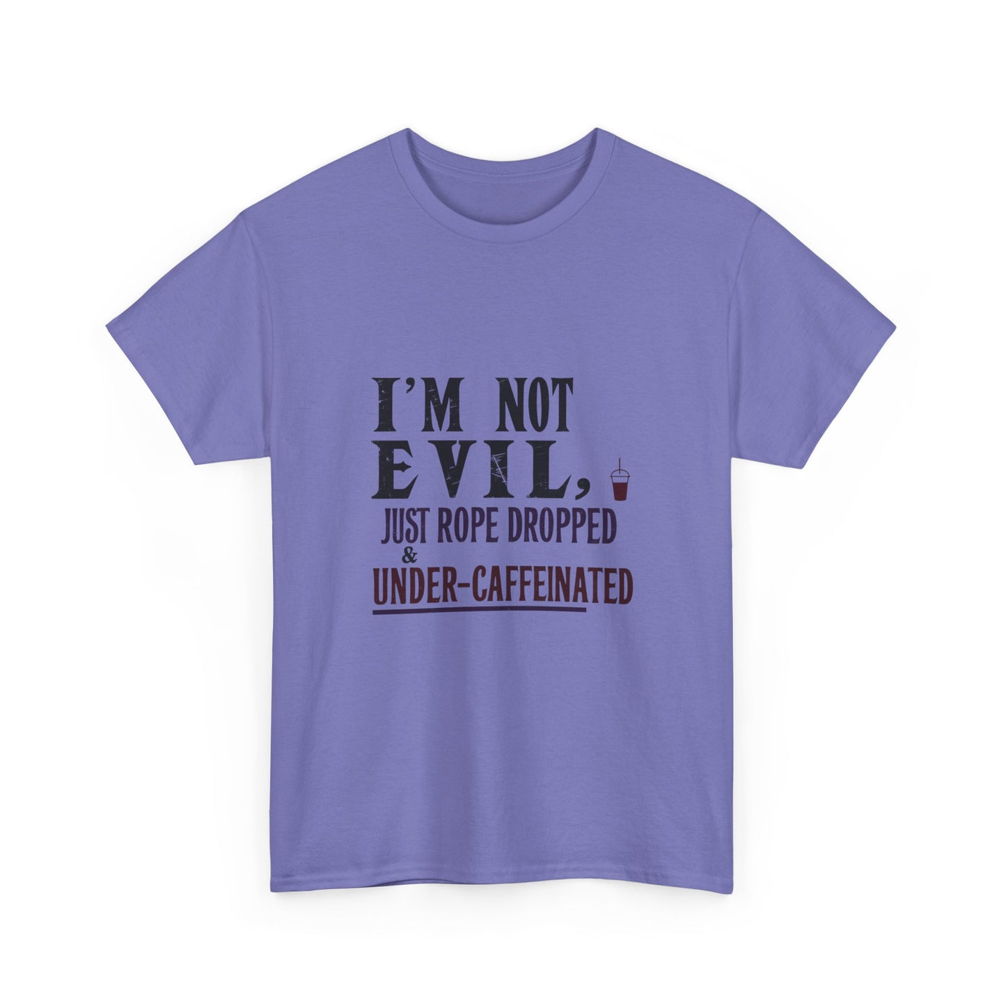 ☕ I’m Not Evil, I’m Just Rope Dropped & Under-Caffeinated – Unisex Heavy Cotton Tee for Disney Adults & Coffee Lovers ☕