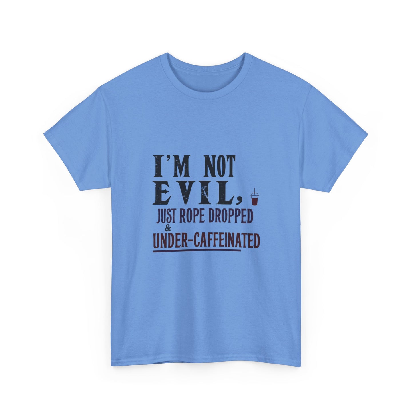 ☕ I’m Not Evil, I’m Just Rope Dropped & Under-Caffeinated – Unisex Heavy Cotton Tee for Disney Adults & Coffee Lovers ☕